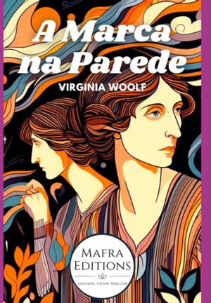 A Marca Na Parede, Por Virginia Woolf