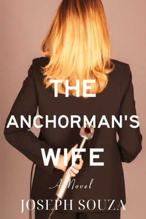 The Anchorman's Wife【電子書籍】[ Joseph S