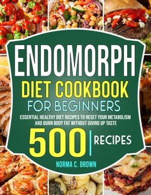 Endomorph Diet Cookbook for Beginners