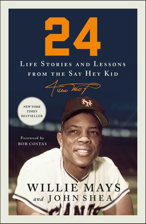 ŷKoboŻҽҥȥ㤨24 Life Stories and Lessons from the Say Hey KidŻҽҡ[ Willie Mays ]פβǤʤ20ߤˤʤޤ