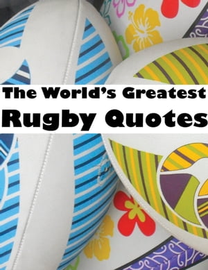 World's Greatest Rugby Quotes