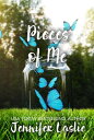 Pieces of Me【電子書籍】[ Jennifer Laslie 