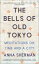 The Bells of Old Tokyo