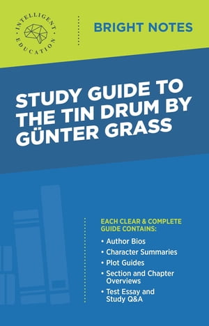 Study Guide to The Tin Drum by Gunter Grass【電子書籍】[ Intelligent Education ]