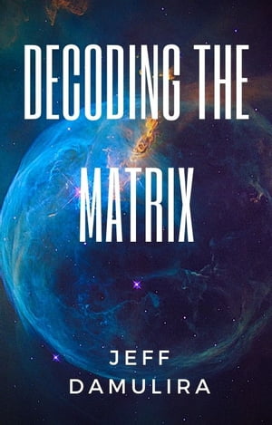 Decoding The Matrix