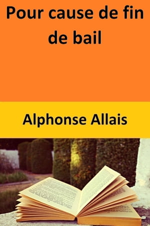 ŷKoboŻҽҥȥ㤨Pour cause de fin de bailŻҽҡ[ Alphonse Allais ]פβǤʤ267ߤˤʤޤ