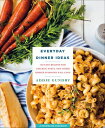 Everyday Dinner Ideas 103 Easy Recipes for Chicken, Pasta, and Other Dishes Everyone Will Love【電子書籍】 Addie Gundry