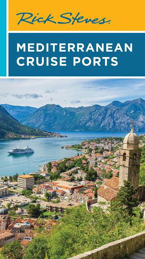 Rick Steves Mediterranean Cruise Ports【電子書籍】[ Rick Steves ]
