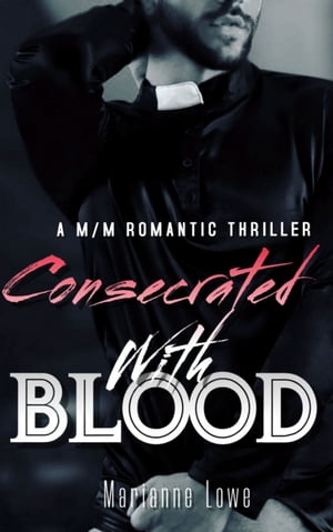 Consecrated With BloodŻҽҡ[ Marianne Lowe ]