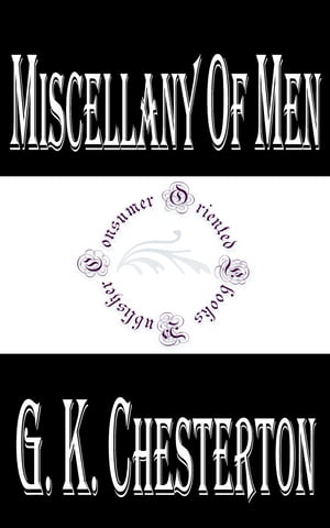 Miscellany of Men by G. K. Chesterton