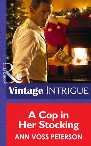 A Cop In Her Stocking (Mills & Boon Intrigue)【電子書籍】[ Ann Voss Peterson ]