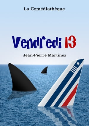 Vendredi 13【電子書籍】[ Jean-Pierre Marti