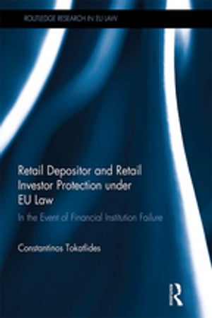 Retail Depositor and Retail Investor Protection under EU Law