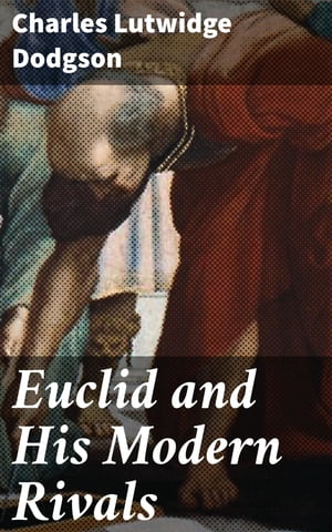 Euclid and His Modern Rivals