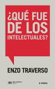 Qu fue de los intelectuales 【電子書籍】 Enzo Traverso