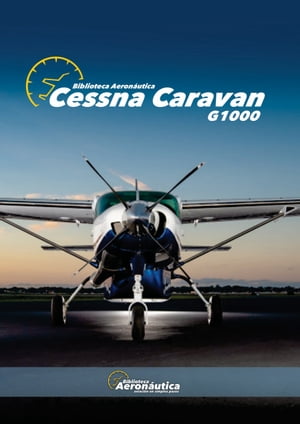 Cessna Caravan G1000【電子書籍】[ Facundo Conforti ]