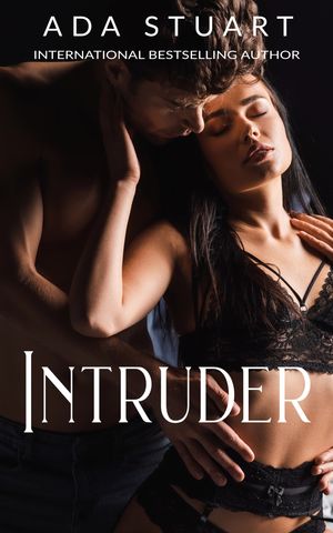 Intruder Dubcon Masked Man Erotic Romance【電子書籍】[ Ada Stuart ]