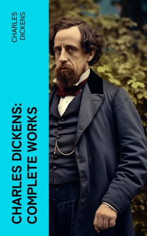 Charles Dickens: Complete Works