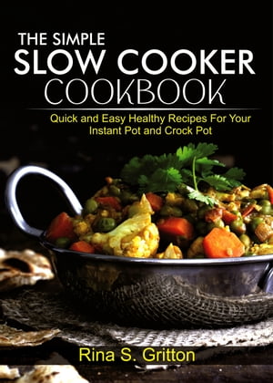 The Simple Slow Cooker Cookbook