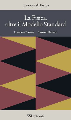 La Fisica oltre il Modello Standard【電子書籍】[ Fernando Ferroni ]