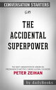 The Accidental Superpower: The Next Generation of American Preeminence and the Coming Global Disorder by Peter Zeihan Conversation Starters【電子書籍】 dailyBooks