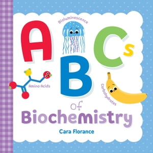 ŷKoboŻҽҥȥ㤨ABCs of BiochemistryŻҽҡ[ Cara Florance ]פβǤʤ712ߤˤʤޤ