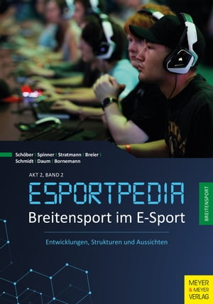 Breitensport im E-Sport Entwicklungen, Strukturen und Aussichten【電子書籍】[ Timo Sch?ber ]