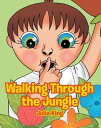 Walking Through the Jungle【電子書籍】 Julia King