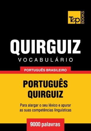 Vocabulário Português Brasileiro-Quirguiz - 9000 palavras