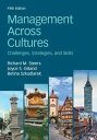 Management Across Cultures Challenges, Strategies, and Skills【電子書籍】 Richard M. Steers