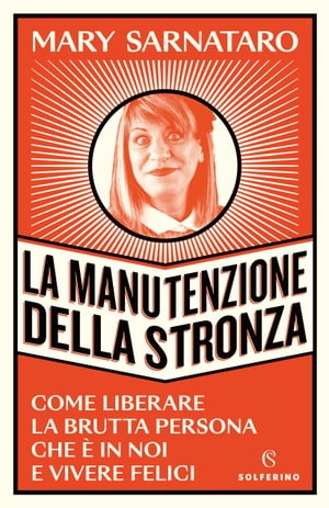 La manutenzione della stronza