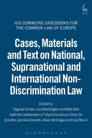 Cases, Materials and Text on National, Supranational and International Non-Discrimination Law