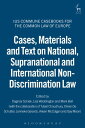 Cases, Materials and Text on National, Supranational and International Non-Discrimination Law Ius Commune Casebooks for the Common Law of Europe【電子書籍】 Tufyal Choudhury