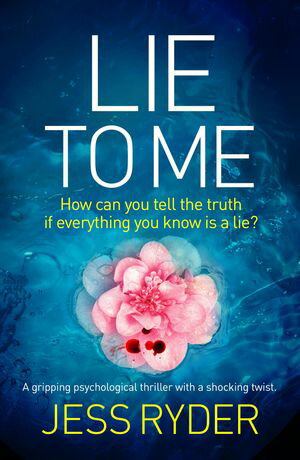Lie to Me A gripping psychological thriller with