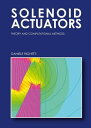 ŷKoboŻҽҥȥ㤨Solenoid Actuators: Theory and Computational MethodsŻҽҡ[ Daniele Righetti ]פβǤʤ606ߤˤʤޤ