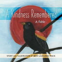 A Kindness Remembered A Fable