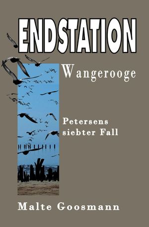 Endstation Wangerooge Petersens siebter Fall【電子書籍】 Malte Goosmann
