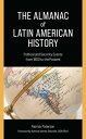 The Almanac of Latin American History Political and Security Events from 1800 to...