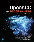 OpenACC for Programmers Concepts and Strategies【電子書籍】[ Sunita Chandrasekaran ]