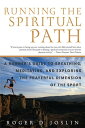 Running the Spiritual Path A Runner 039 s Guide to Breathing, Meditating, and Exploring the Prayerful Dimension of the Sport【電子書籍】 Roger D. Joslin