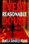 Every Reasonable Doubt