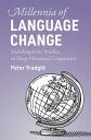 Millennia of Language Change Sociolinguistic Studies in Deep Historical Linguistics