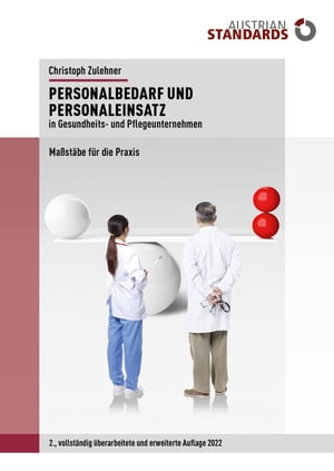 Personalbedarf und Personaleinsatz in Gesundheits- und Pflegeunternehmen