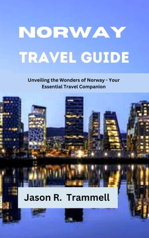Norway Travel Guide【電子書籍】[ Abdulsalam Hassan ]