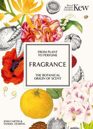 Kew - Fragrance From plant to perfume, the botanical origins of scent【電子書籍】[ Josh Carter ]