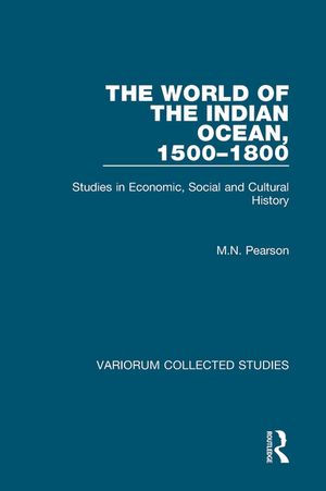 The World of the Indian Ocean, 1500–1800