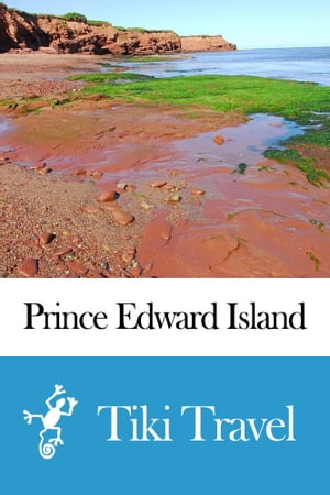 Prince Edward Island Travel Guide (Canada) Travel Guide - Tiki Travel