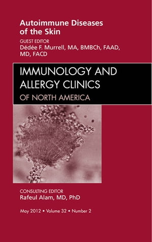 ŷKoboŻҽҥȥ㤨Autoimmune Diseases of the Skin, An Issue of Immunology and Allergy ClinicsŻҽҡ[ D?d?e F. Murrell, MA, BMBCh, FAAD, MD ]פβǤʤ13,675ߤˤʤޤ