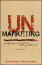 UnMarketing Everything Has Changed and Nothing is Different【電子書籍】 Scott Stratten