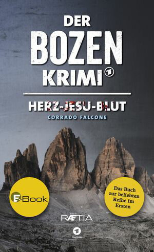 ŷKoboŻҽҥȥ㤨Der Bozen-Krimi: Herz-Jesu-Blut Band 1 der beliebten TV-Reihe im ErstenŻҽҡ[ Corrado Falcone ]פβǤʤ1,300ߤˤʤޤ